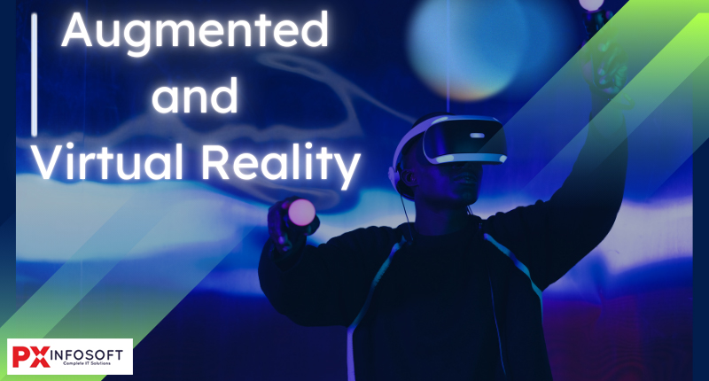 Augmented and Virtual Reality