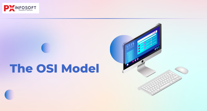 The OSI Model: Understanding the Seven Layers of Computer Networks